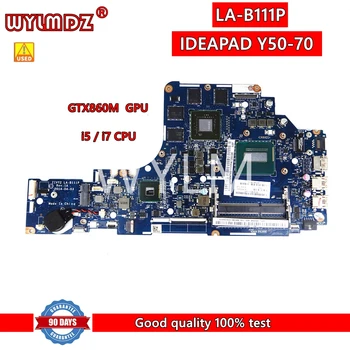 LA-B111P i5-4210CPU GTX860M Mainboard Lenovo IDEAPAD Y50-70 Klēpjdators Mātesplatē pārbaudīta 100%