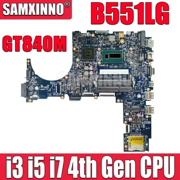 B551LG Mainboard Par ASUS PRO ADVANCED B551LA B551LG B551L B551 Klēpjdators Mātesplatē i3 i5 i7, 4th Gen CPU GT840M DDR3